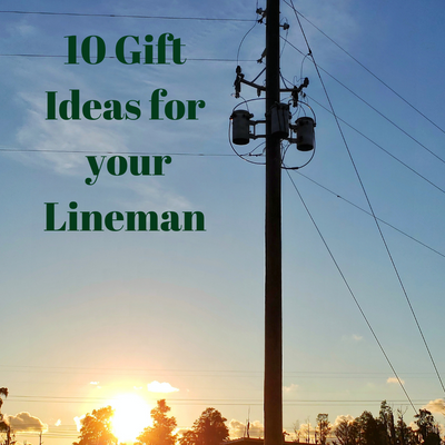 10 Lineman Gift Ideas for the Holidays